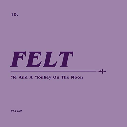Felt - Me And A Monkey On The Moon - CD image 1