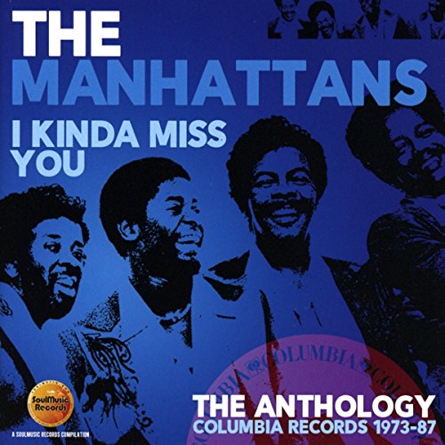 Manhattans - I Kinda Miss You (The Anthology: Columbia Records 1973-87 image 1