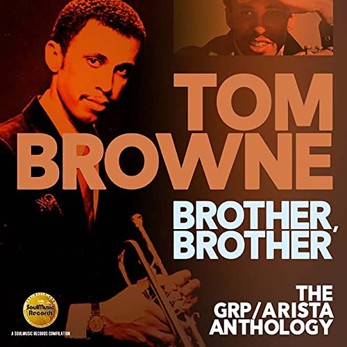 Tom Browne - Brother, Brother (The GRP/Arista Anthology) - CD image 1