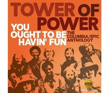 Tower Of Power - You Ought To Be Havin' Fun (The Columbia/Epic Antholog image 1