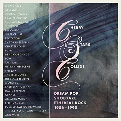 VARIOUS ARTISTS - CHERRY STARS COLLIDE - DREAM POP, SHOEGAZE AND ETHER image 1