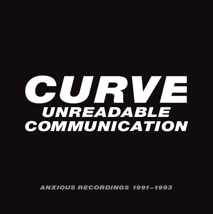 CURVE - Unreadable Communication - Anxious Recordings 1991-1993 (Clams image 1
