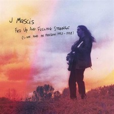 J Mascis - FED UP AND FEELING STRANGE ~ L - CD image 1