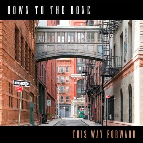 DOWN TO THE BONE - THIS WAY FORWARD - cd