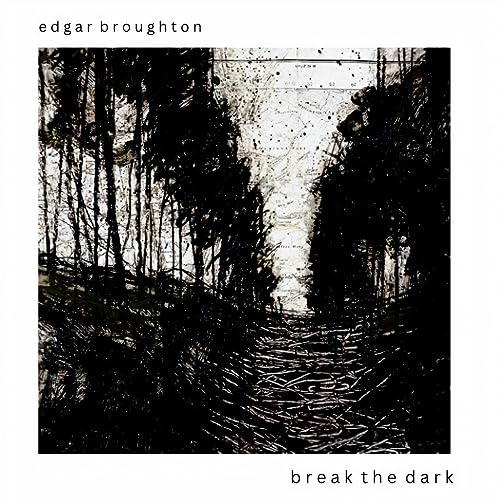 EDGAR BROUGHTON - BREAK THE DARK - CD image 1