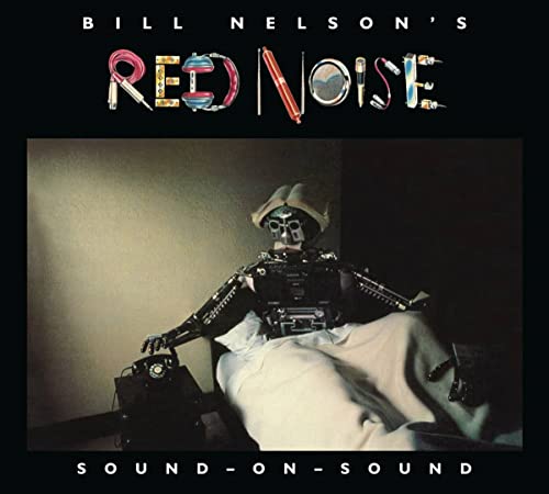 Bill Nelson's Red No - SOUND ON SOUND - CD image 1