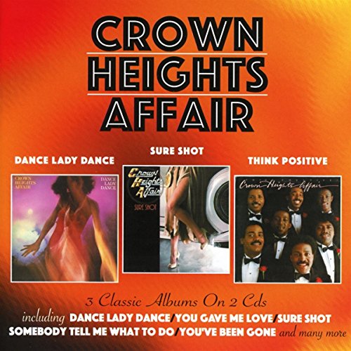 Crown Heights Affair - Dance Lady Dance/Sure Shot/Think Positive - CD image 1