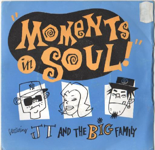 J.T. And The Big Fam - Moments In Soul - Used Vinyl Record 7" image 1