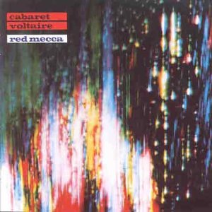 Cabaret Voltaire - Red Mecca - CD image 1