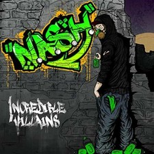 N.A.S.H. - Incredible Villians - CD image 1