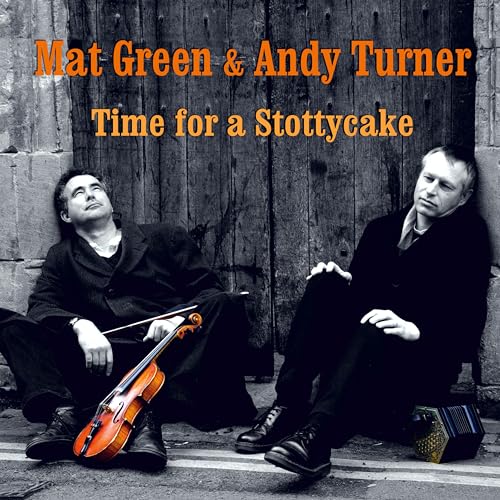 Mat Green & Andy Tur - Time for a Stottycake - CD image 1