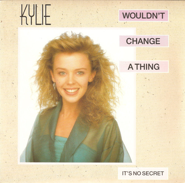 Kylie Minogue - Wouldn't Change A Thing - Used Vinyl Record 7" image 1