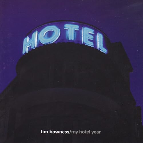 TIM BOWNESS - MY HOTEL YEAR - CD ALBUM image 1