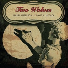 Marry Waterson & Dav - Two Wolves - CD image 1