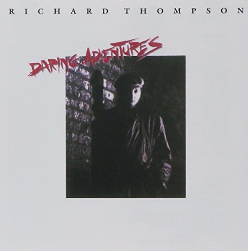 Richard Thompson - Daring Adventures - CD image 1