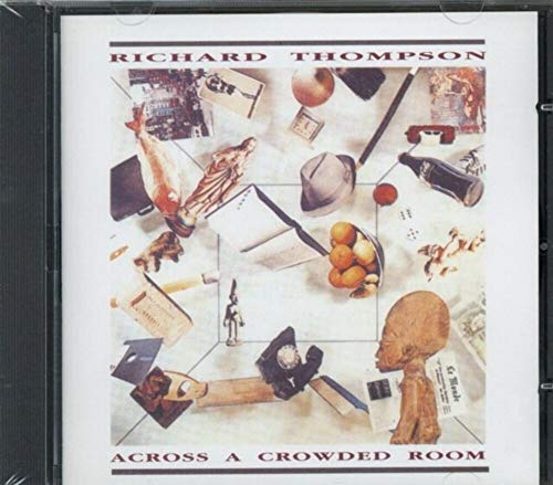Richard Thompson - Across A Crowded Room - CD image 1