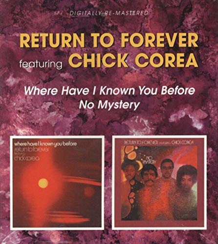 Return To Forever - Where Have I Known You Before / No Mystery - CD image 1