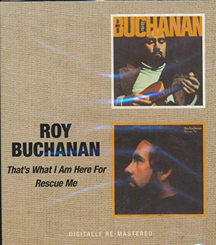 Roy Buchanan - That's What I Am Here For/Rescue Me - CD image 1