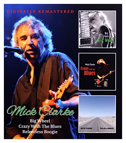 Mick Clarke - Big Wheel / Crazy With The Blues / Relentless CD2 - CD image 1