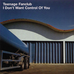 Teenage Fanclub - I Don't Want Control Of You - Used CD image 1
