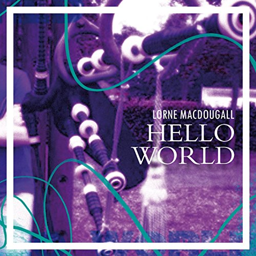 MACDOUGALL LORNE - HELLO WORLD - CD image 1