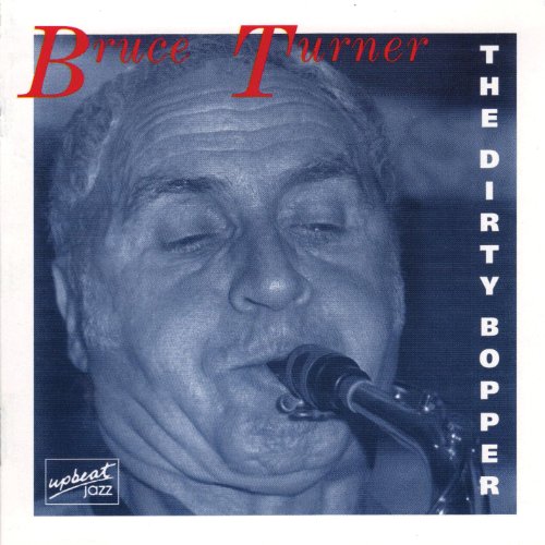 Bruce Turner Quartet - Dirty Bopper - CD image 1