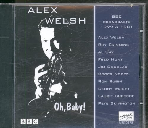 Alex Welsh - Oh Baby! - CD image 1