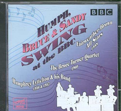 Humphrey Lyttelton a - Humph Bruce and Sandy Swing at the Bbc - CD image 1