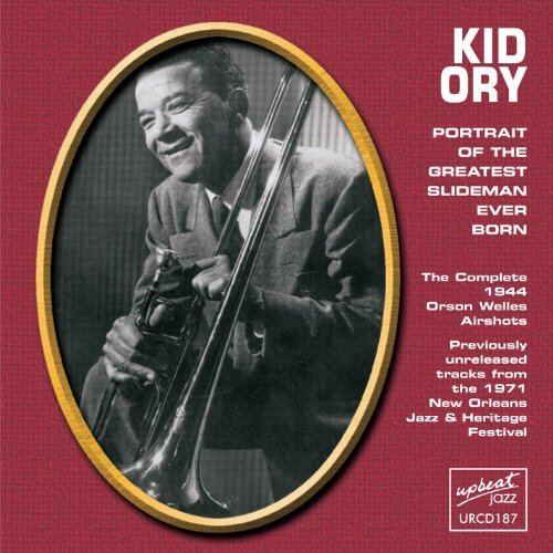 Kid Ory - Portrait of the Greatest Slideman Ever Born - CD image 1