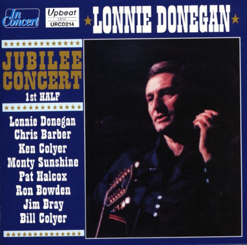 Lonnie Donegan - Jubilee Concert 1st Half - CD image 1