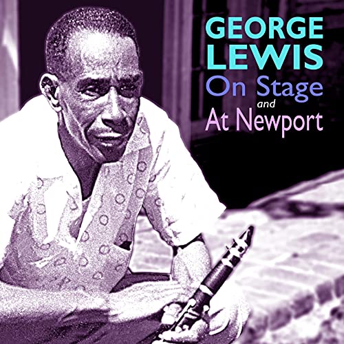 George Lewis - On Stage and at Newport - CD image 1