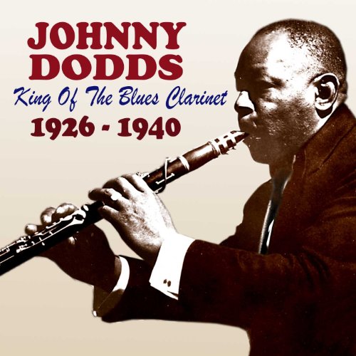 Johnny Dodds - King of the Blues Clarinet 1926-1940 - CD image 1
