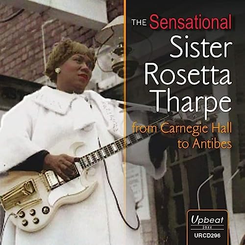 SISTER ROSETTA THARP - SENSATIONAL SISTER ROSETTA - CD image 1