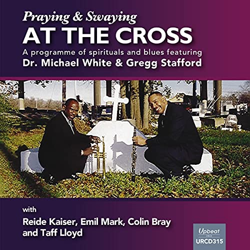DR MICHAEL WHITE AND - SWAYING AND PRAYING AT THE CRO - CD image 1