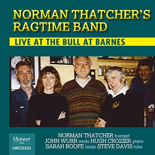 NORMAN THATCHERS RAG - LIVE AT THE BULL AT BARNES - CD image 1