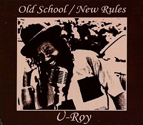 U-Roy - Old School / New Rules - CD image 1