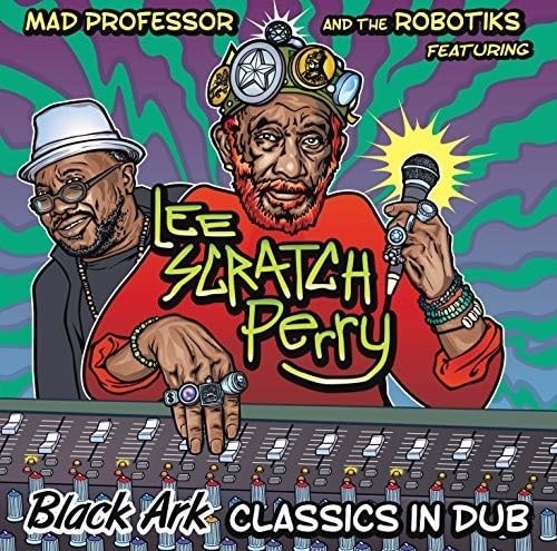 LEE PERRY & MAD PROF - Black Ark Classic In Dub - CD image 1