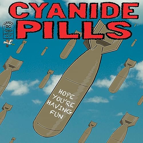 Cyanide Pills - Hope You’re Having Fun c/w Don’t Tell Me Everythin image 1