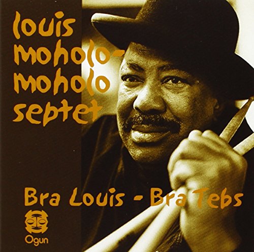 LOUIS MOHOLO-MOHOLO - BRA LOUIS - BRA TEBS / SPIRITS - CD image 1
