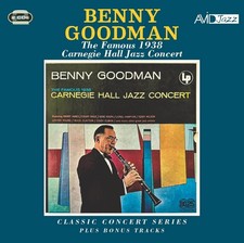 BENNY GOODMAN - Classic Concert Series: The Famous 1938 Carnegie Hall image 1