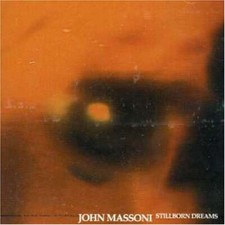 JOHN MASSONI - STILL BORN DREAMS - CD image 1