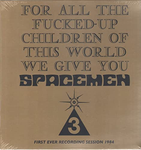 Spacemen 3 - For All The Fucked-Up Children Of This World We Give You image 1