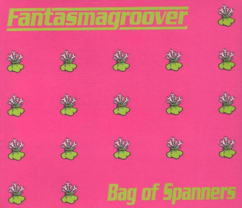 Fantasmagroover - Bag Of Spanners - Used CD image 1