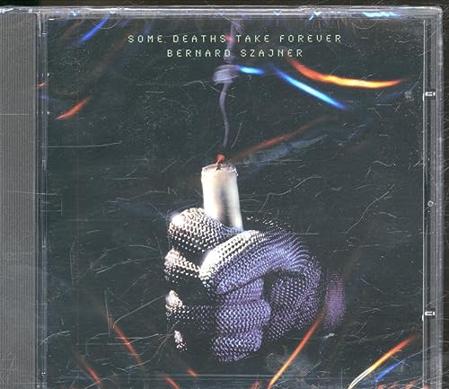 Bernard Szajner - Some Deaths Take Forever - CD image 1