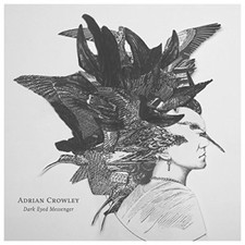Adrian Crowley - Dark Eyed Messenger - CD image 1