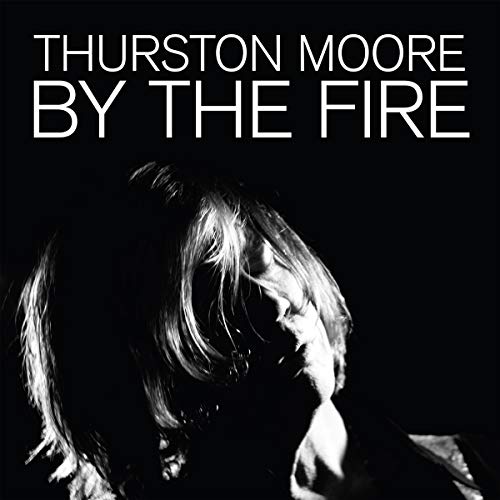 THURSTON MOORE - BY THE FIRE - Vinyl Record VL image 1