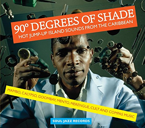 SOUL JAZZ RECORDS PR - 90 DEGREES OF SHADE: HOT JUMP-UP ISLAND SOUNDS image 1