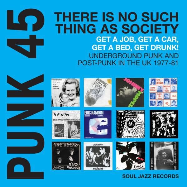 SOUL JAZZ RECORDS PR - PUNK 45: THERES NO SUCH THING AS SOCIETY - GET image 1