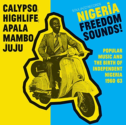 Various - Nigeria Freedom Sounds! (Popular Music And The Birth Of Inde image 1