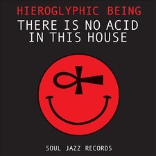 Hieroglyphic Being - There Is No Acid In This House - CD image 1
